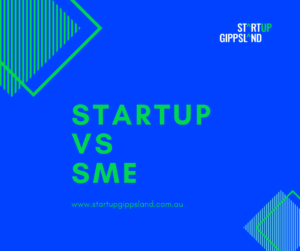 STARTUP vs SME Gippsland Business Incubator